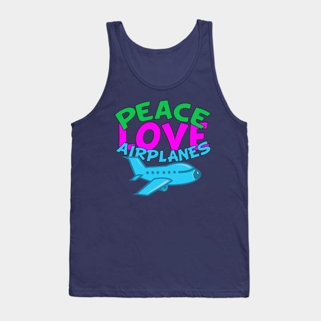 Peace Love Airplanes Tank Top by epiclovedesigns